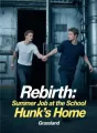 Rebirth: Summer Job at the School Hunk's Home cover