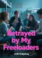 Betrayed by My Freeloaders cover