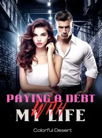 Paying a Debt With My Life