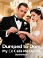 Dumped to Don: My Ex Calls Me Donna cover