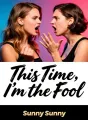 This Time, I'm the Fool cover