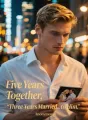Five Years Together, Three Years Married… to Him cover