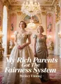 My Rich Parents Got The Fairness System cover
