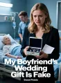 My Boyfriend’s Wedding Gift Is Fake cover