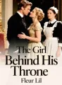 The Girl Behind His Throne cover