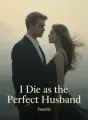 I Die as the Perfect Husband cover