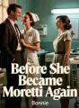 Before She Became Moretti Again cover