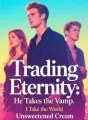 Trading Eternity: He Takes the Vamp, I Take the World cover