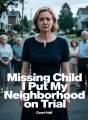 Missing Child Case: I Put My Neighborhood on Trial cover