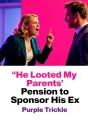 He Looted My Parents' Pension to Sponsor His Ex cover