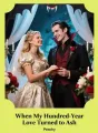 When My Hundred-Year Love Turned to Ash cover