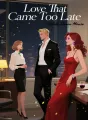 Love That Came Too Late cover