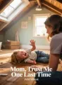 Mom, Trust Me One Last Time cover