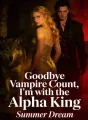 Goodbye Vampire Count, I'm with the Alpha King cover