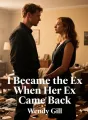 I Became the Ex When Her Ex Came Back cover