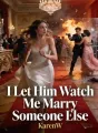 I Let Him Watch Me Marry Someone Else cover
