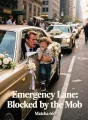 Emergency Lane: Blocked by the Mob cover