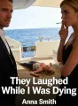 They Laughed While I Was Dying cover