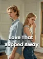 Love That Slipped Away cover