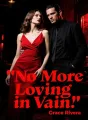 No More Loving in Vain cover