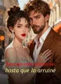 Pensó que podía pisotearme, hasta que lo arruiné cover