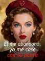 Él me abandonó, yo me casé con su padre cover