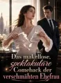 Das makellose, spektakuläre Comeback der verschmähten Ehefrau cover