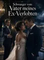 Schwanger vom Vater meines Ex-Verlobten cover