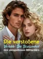 Die verstoßene Verlobte: Die Besessenheit des skrupellosen Milliardärs cover