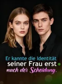 Er kannte die Identität seiner Frau erst nach der Scheidung.