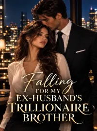 Falling For My Ex-husband's Trillionaire Brother