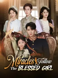Miracles Follow The Blessed Girl