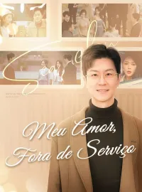 Meu Amor, Fora de Serviço (Dublado)Dramas Curtos