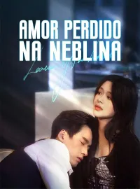 Amor Perdido na Neblina (Dublado)Dramas Curtos