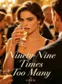 Ninety-Nine Times Too Many cover