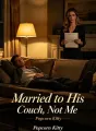 Married to His Couch, Not Me cover