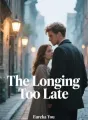 The Longing Too Late cover