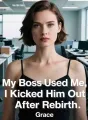 My Boss Used Me, I Kicked Him Out After Rebirth cover