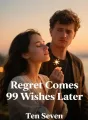 Regret Comes 99 Wishes Later cover