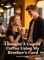 I Bought A Cup Of Coffee Using My Brother’s Card cover