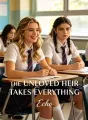 The Unloved Heir Takes Everything cover