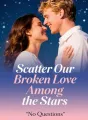 Scatter Our Broken Love Among the Stars cover
