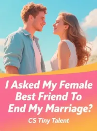 I Asked My Female Best Friend To End My Marriage