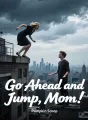 Go Ahead and Jump, Mom cover