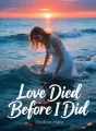 Love Died Before I Did cover