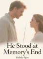 He Stood at Memory's End cover