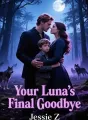 Your Luna’s Final Goodbye cover