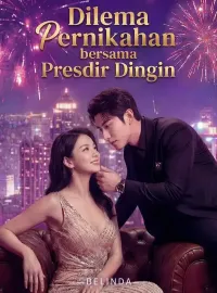 Dilema Pernikahan bersama Presdir Dingin