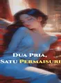 Dua Pria, Satu Permaisuri cover