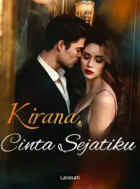 Kirana, Cinta Sejatiku